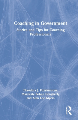 Coaching in Government: Stories and Tips for Coaching Professionals book