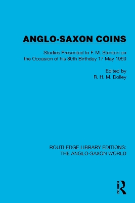 Anglo-Saxon Coins: Studies Presented to F.M. Stenton on the Occasion of his 80th Birthday, 17 May 1960 book