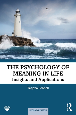 The Psychology of Meaning in Life: Insights and Applications, Second Edition by Tatjana Schnell