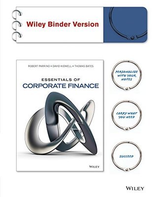 Essentials of Corporate Finance Binder Ready Version with WileyPlus Card book