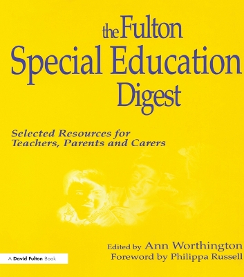 The Fulton Special Education Digest: Selected Resources for Teachers, Parents and Carers by Ann Worthington