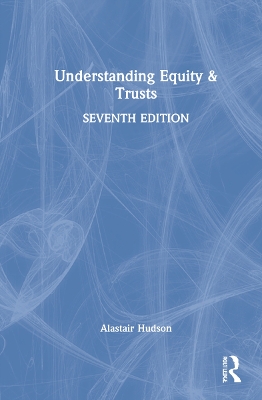 Understanding Equity & Trusts by Alastair Hudson