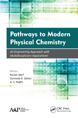 Pathways to Modern Physical Chemistry: An Engineering Approach with Multidisciplinary Applications by Rainer Wolf