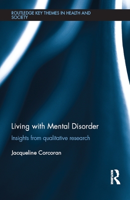 Living with Mental Disorder: Insights from Qualitative Research by Jacqueline Corcoran