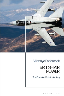 British Air Power: The Doctrinal Path to Jointery book