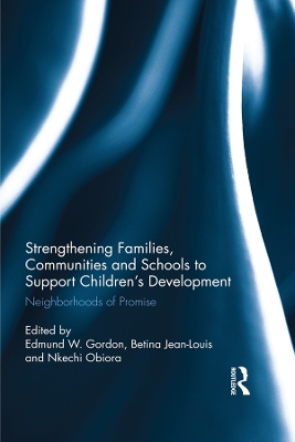 Strengthening Families, Communities, and Schools to Support Children's Development: Neighborhoods of Promise book