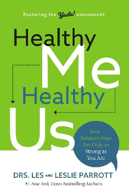 Healthy Me, Healthy Us: Your Relationships Are Only as Strong as You Are book