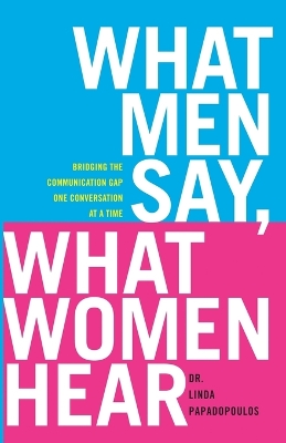 What Men Say, What Women Hear book