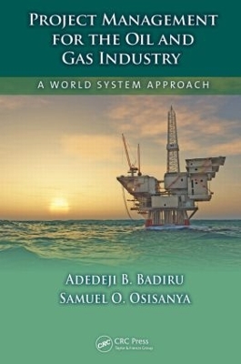 Project Management for the Oil and Gas Industry book