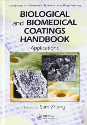 Biological and Biomedical Coatings Handbook by Sam Zhang