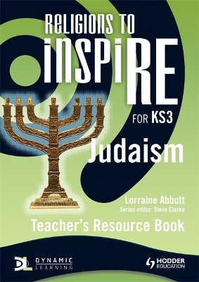 Religions to InspiRE for KS3: Judaism Teacher's Resource Book book