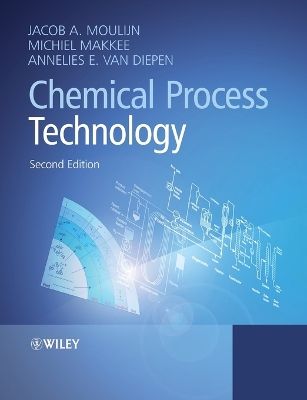 Chemical Process Technology by Jacob A. Moulijn