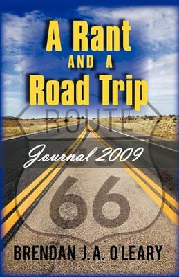 A Rant and a Road Trip: Journal 2009 book