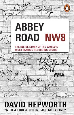 Abbey Road: The Inside Story of the World’s Most Famous Recording Studio (with a foreword by Paul McCartney) book