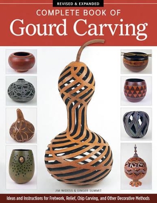 Complete Book of Gourd Carving, Rev & Exp book