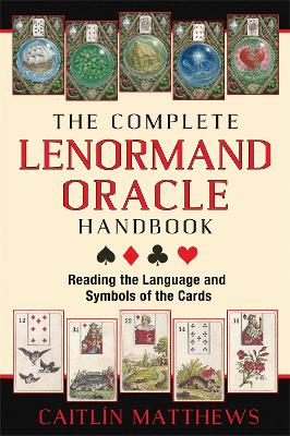 Complete Lenormand Oracle Handbook book