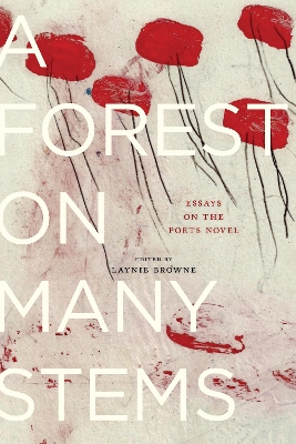 A Forest on Many Stems: Essays on The Poet's Novel book