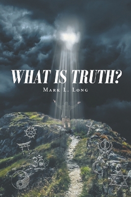 What Is Truth? book