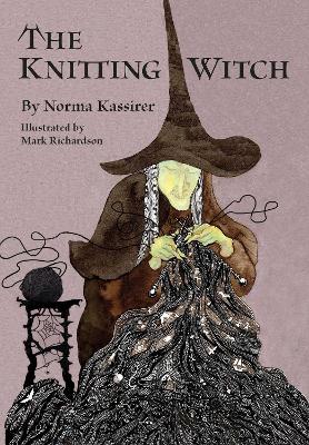 The Knitting Witch: A Spellbinding Tale of Magic and Mischief book