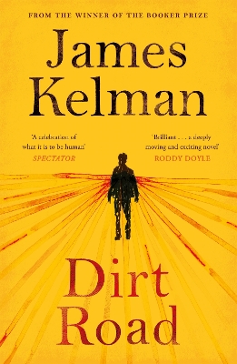 Dirt Road by Mr James Kelman