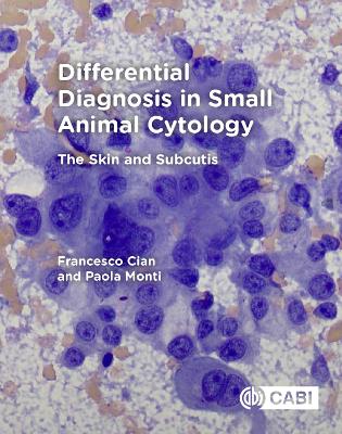 Differential Diagnosis in Small Animal Cytology: The Skin and Subcutis book