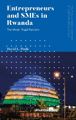 Entrepreneurs and SMEs in Rwanda: The Model Pupil Paradox book