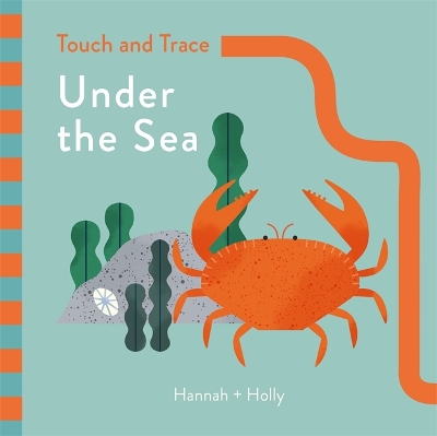 Hannah + Holly Touch and Trace: Under the Sea: Hannah+Holly book
