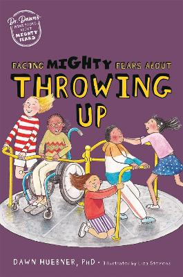 Facing Mighty Fears About Throwing Up book