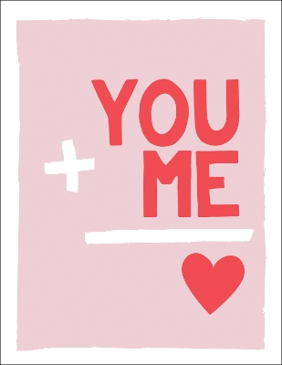 You and Me: Romantic Quotes and Affirmations to Say "I Love You" by Summersdale Publishers