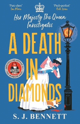 A Death in Diamonds: The brand new 2024 royal murder mystery from the author of THE WINDSOR KNOT by S.J. Bennett