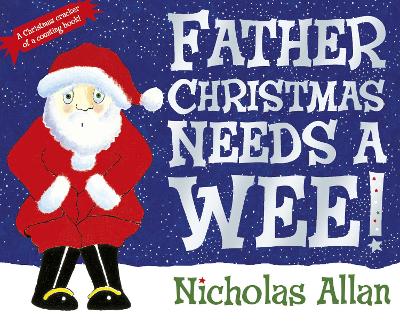 Father Christmas Needs a Wee by Nicholas Allan