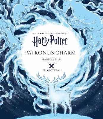 Harry Potter: Magical Film Projections: Patronus Charm book