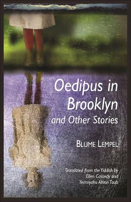 Oedipus in Brooklyn and Other Stories by Blume Lempel