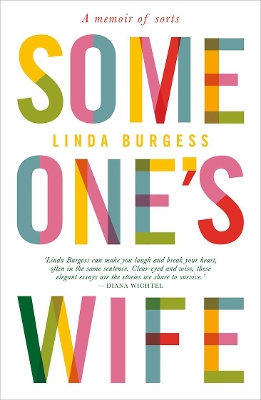 Someone's Wife: A Memoir of Sorts by Linda Burgess