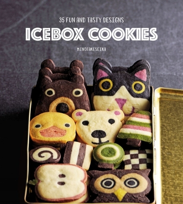 Icebox Cookies: 35 Fun and Tasty Designs book