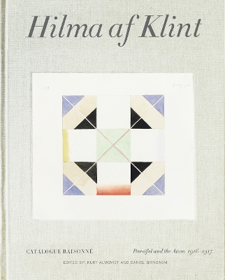 Hilma af Klint Catalogue Raisonné Volume IV: Parsifal and the Atom (1916-1917) book