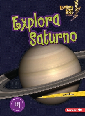 Explora Saturno (Explore Saturn) by Liz Milroy