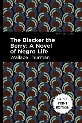 The The Blacker The Berry by Wallace Thurman