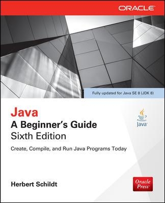 Java: A Beginner's Guide, Sixth Edition book