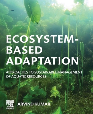 Ecosystem-Based Adaptation: Approaches to Sustainable Management of Aquatic Resources book