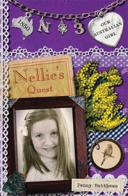 Our Australian Girl: Nellie's Quest (Book 3) book