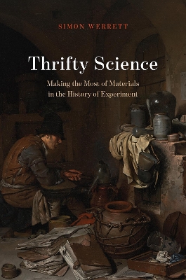 Thrifty Science: Making the Most of Materials in the History of Experiment book