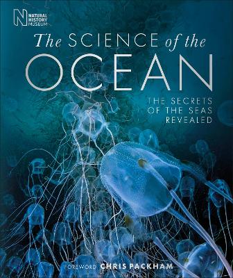 The Science of the Ocean: The Secrets of the Seas Revealed by DK
