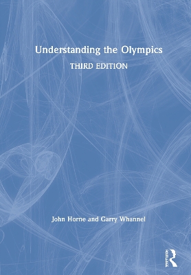 Understanding the Olympics by John Horne