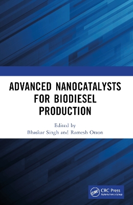 Advanced Nanocatalysts for Biodiesel Production by Bhaskar Singh