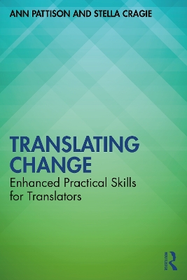 Translating Change: Enhanced Practical Skills for Translators book