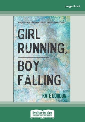 Girl Running, Boy Falling by Kate Gordon