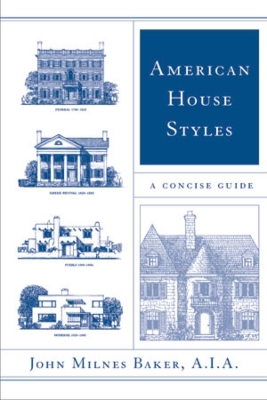 American House Styles by John Milnes Baker