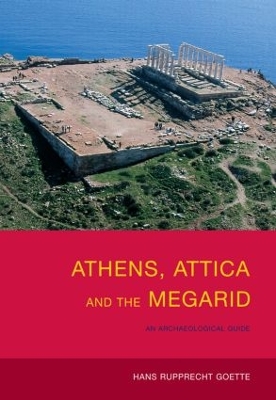 Athens, Attica and the Megarid by Hans Rupprecht Goette