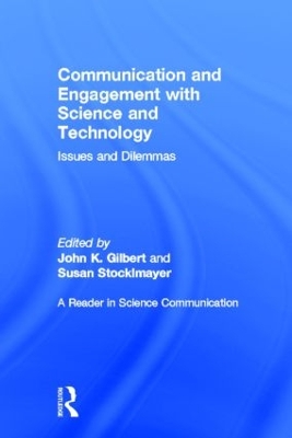 Communication and Engagement with Science and Technology by John K. Gilbert